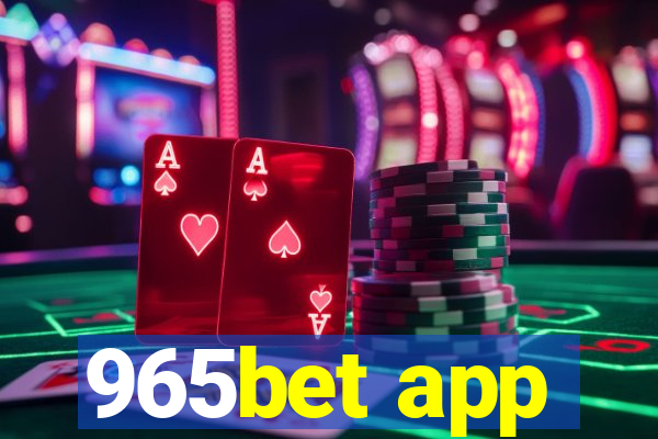 965bet app